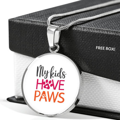 My Kids Have Paws Luxury Necklace with Circle Charm