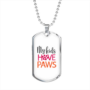 My Kids Have Paws Military Necklace