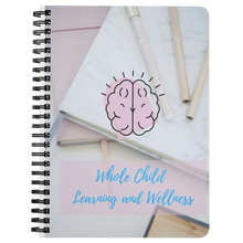 Load image into Gallery viewer, Whole Child Learning and Wellness Journal